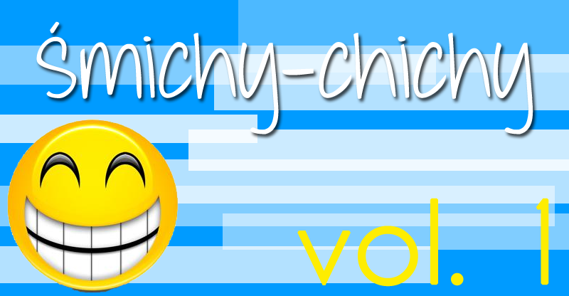 Śmichy-chichy vol. 1