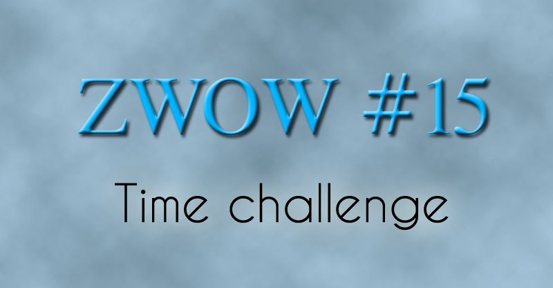 ZWOW #15 Time Challenge